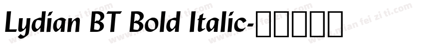 Lydian BT Bold Italic字体转换